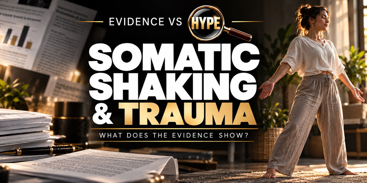 Evidence vs Hype somatic shaking and trauma investigation with an adult practising gentle movement